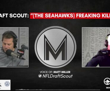 Why Matt Miller loves the Seattle Seahawks 2023 Draft Class
