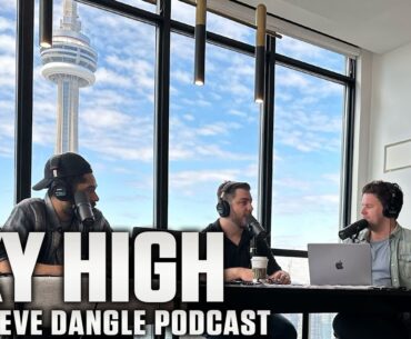 Sky High | The Steve Dangle Podcast