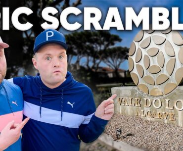 The GREATEST Scramble We’ve Ever Done !🔥 | Dales Do Scramble | Vale Do Lobo - Royal Course Back 9