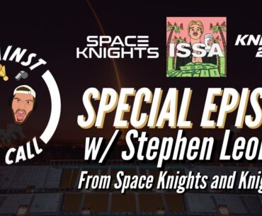 Stephen Leonard | Knights247 Contributor/ Space Knights Host | Special Episode