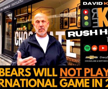 REKAP Rush Hour 🚗 from Belgium 🇧🇪 - Chicago Bears will NOT play international game in 2023