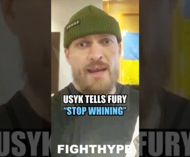 ANGRY USYK TELLS TYSON FURY "STOP WHINING"; DONE PLAYING "STUPID GAMES" & CHECKS REMATCH DEMAND