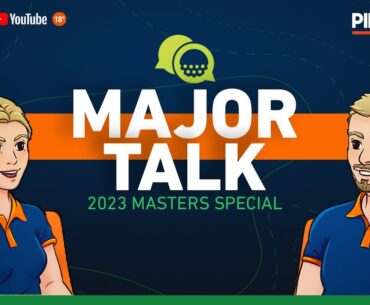 2023 Masters – Picks, Preview & Predictions | Major Talk