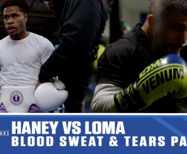 Blood Sweat & Tears Haney vs Loma Part 1 | Full Episode | Haney vs Loma May 20 ESPN+ PPV