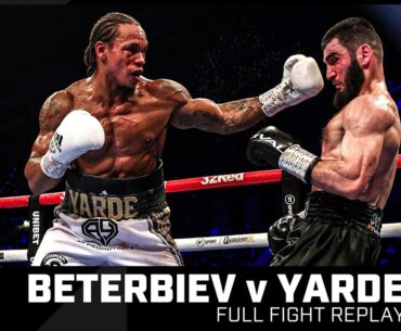 FIGHT OF THE YEAR?! Artur Beterbiev v Anthony Yarde deliver war! | Full Fight Replay | Boxing