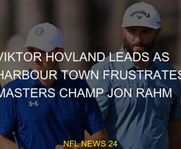 #Masters #Harbour #champ #Viktor #Rahm #frustrates #leads #Town #Heritage #HovlandViktor Hovland lea