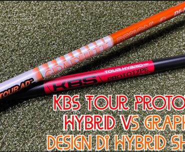 KBS Tour Prototype Hybrid Shaft vs Graphite Design DI Hybrid Shaft