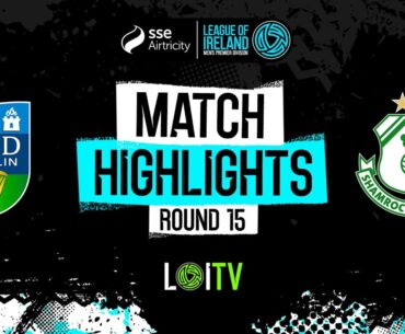 SSE Airtricity Men's Premier Division Round 15 | UCD 0-3 Shamrock Rovers | Highlights