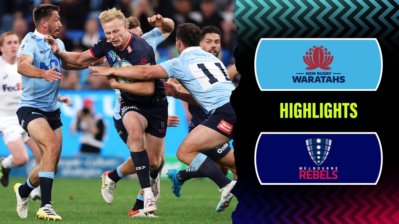 Super Rugby Pacific 2023 | Waratahs v Rebels | Rd 12 Highlights Super Rugby Pacific 2023 | Waratahs v Rebels | Rd 12 Highlights
