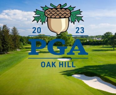 What To Expect At Oak Hill- PGA Championship Preview