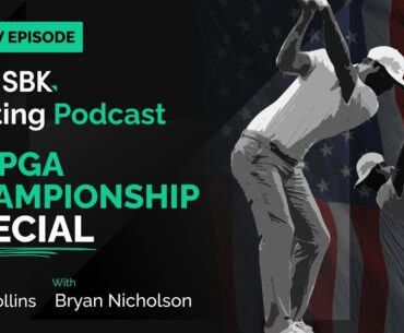 PGA Championship Special | SBK Betting Podcast