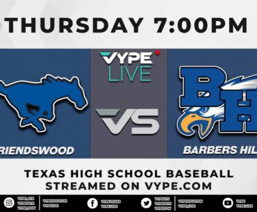 7PM - 5A Baseball Region III Quarterfinal, Game 1: Friendswood vs. Barbers Hill