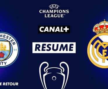 Le résumé de Manchester City / Real Madrid - Ligue des Champions (1/2 finale retour)