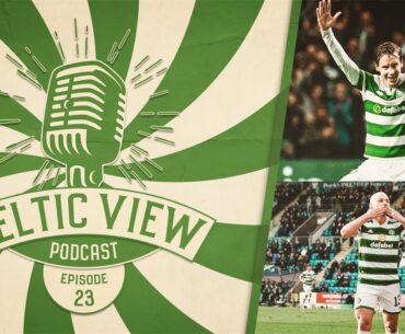 Stefan Johansen on Celtic Career & 2023 Review | Celtic View Podcast #23