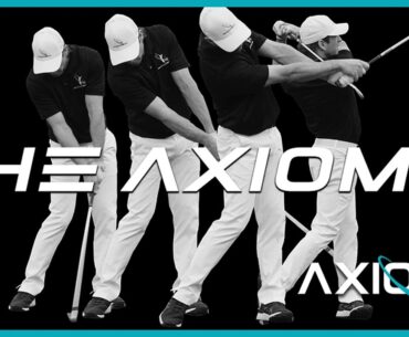 The AXIOM of Golf - THE MISSING LINK to the Golf Swing