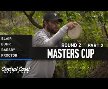 2023 Masters Cup - Round 2 Part 2 - Blair, Buhr, Barsby, Proctor
