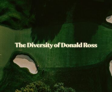 The Diversity of Donald Ross with Andrew Green