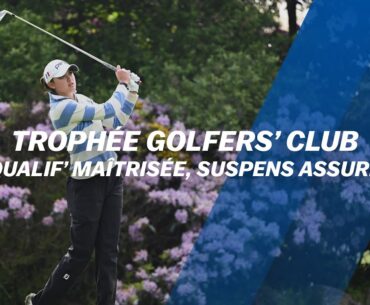 Trophée Golfers’ Club 2023 : Qualif’ maîtrisée, suspens assuré
