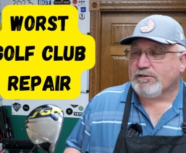 GOLF CLUB REPAIR - of the worst kind