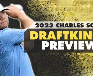 2023 Charles Schwab Challenge DFS Preview - Picks, Strategy, Fades | The First Cut Podcast