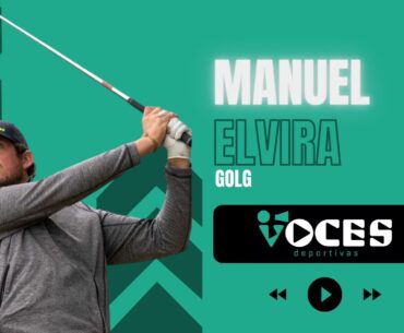 Entrevista 13. Manuel Elvira (Golf)
