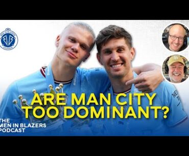 The Darkness & Light of Man City’s Dominance | Men in Blazers Podcast