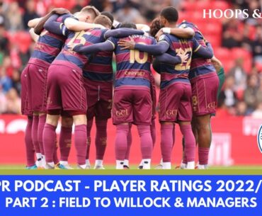 QPR Podcast : Player Ratings 2022/23: Part 2