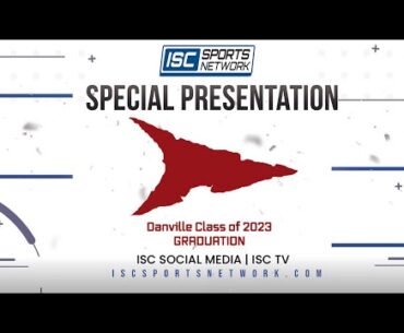 LIVE High Graduation: Danville Class of 2023