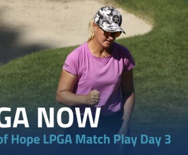 Bank of Hope LPGA Match Play Day 3