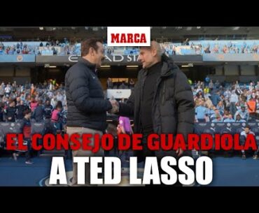 El consejo de Guardiola en su cameo con Ted Lasso: "No te preocupes..."I MARCA