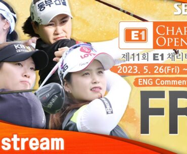 [KLPGA 2023] The 11th E1 Charity Open 2023 / FR (ENG Commentary)