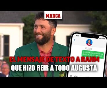 Rahm desvela el mensaje de texto que recibió y que hizo reir a todo Augusta I MARCA