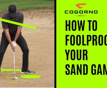 GOLF: How To Foolproof Your Sand Game