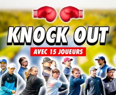 KNOCK OUT - Le plus mauvais score sort! Avec Golf Sup