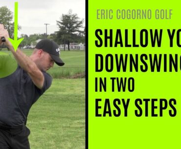 GOLF: How To Shallow Your Downswing In Two Easy Steps