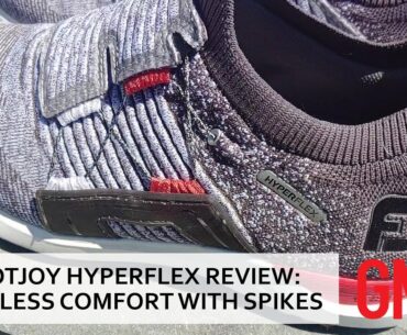 REVIEW: FootJoy Hyperflex shoes aren't what you would expect