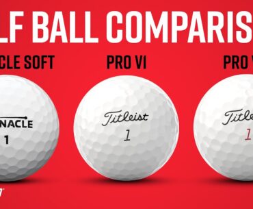 TITLEIST PRO V1 & PRO V1x VS PINNACLE SOFT | Golf Ball Comparison