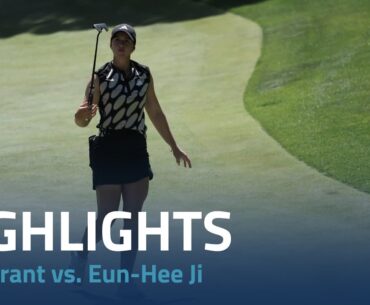 Linn Grant vs. Eun-Hee Ji Highlights | 2023 Bank of Hope LPGA Match-Play