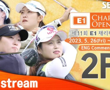 [KLPGA 2023] The 11th E1 Charity Open 2023 / Round 2 (ENG Commentary)