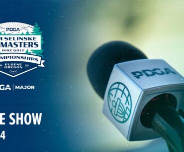 2023 Selinske U.S. Masters - PDGA Live Show Day 4