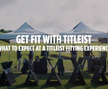 What to Expect at a Titleist Fitting Experience