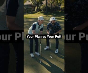 Your Plan vs Your Putt