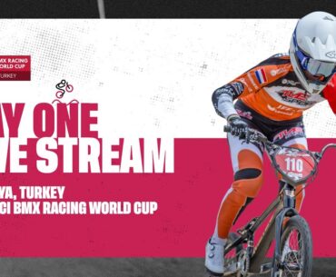 Day One – Sakarya (TUR) | 2023 UCI BMX Racing World Cup