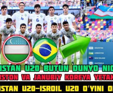 UZBEKISTAN U20 BUTUN DUNYO NIGOHIDA! UZBEKISTAN U20 vs ISROIL U20 OʻYINI OLDIDAN. UZBEK ENG KUCHLI