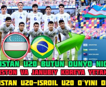 UZBEKISTAN U20 BUTUN DUNYO NIGOHIDA! UZBEKISTAN U20 vs ISROIL U20 OʻYINI OLDIDAN. UZBEK ENG KUCHLI