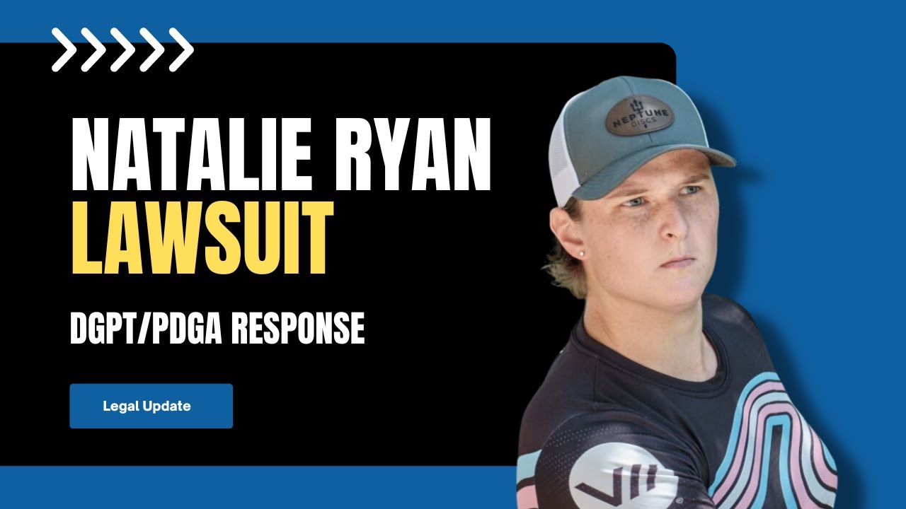 DGPT & PDGA Respond in Natalie Ryan Lawsuit DGPT & PDGA Respond in Natalie Ryan Lawsuit