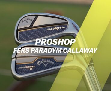 Proshop : Fers Paradym Callaway