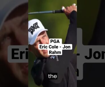 #shorts |#pga Championship :#Eric_Cole soars but #Jon_Rahm sinks in frost delayed first round #4