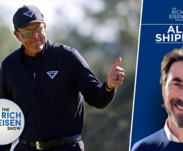 Alan Shipnuck on Whether the LIV-PGA Tour Merger Vindicates Phil Mickelson | The Rich Eisen Show