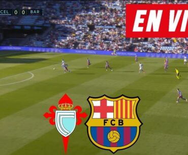 CELTA DE VIGO VS BARCELONA EN VIVO 🔴 LA LIGA